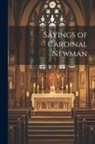 Anonymous - Sayings of Cardinal Newman