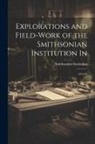 Smithsonian Institution - Explorations and Field-work of the Smithsonian Institution In: 1924-26
