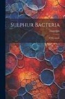 David Ellis - Sulphur Bacteria; a Monograph