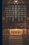 Girolamo Savonarola, Filipepi Simone, Pasquale Villari - Scelta Di Prediche E Scritti Di Fra Girolamo Savonarola. [a Cura Di] P. Villari [e] E. Casanova. Con Nuovi Documenti Intorno Alla Sua Vita