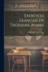 Pseud Larive and Fleury - Exercices Francais De Troisieme Annee