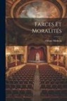 Octave Mirbeau - Farces et moralités