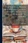 John Wesley - The Poetical Works of John and Charles Wesley, Collected and Arranged by G. Osborn