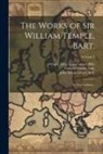 Jonathan Swift, Martha Lady Giffard, William Temple - The Works of Sir William Temple, Bart.: In Two Volumes..; Volume 2