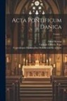 Alfred Krarup, Catholic Church Pope, Jost Strnat, Johannes Peter Lindbaek - Acta pontificum danica; Volume 1