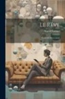 Marcel Foucault - Le Rêve: Études Et Observations