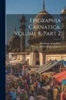 Benjamin Lewis Rice, Mysore Archaeological Survey - Epigraphia Carnatica, Volume 8, Part 2