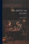 Walter Tyndale - An Artist in Egypt
