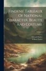 Edward Finden, William Finden - Findens' Tableaux Of National Character, Beauty And Costume; Volume 1