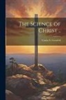 Ursula N. (Ursula Newell) Gestefeld - The Science of Christ