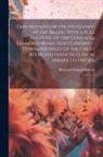 Richard Francis Burton - Explorations of the Highlands of the Brazil; With a Full Account of the Gold and Diamond Mines. Also, Canoeing Down 1500 Miles of the Great River São