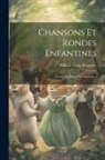 William Craig Brownlee - Chansons Et Rondes Enfantines: Contes Et Fables En Chansons