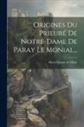 Marcel Canat de Chizy - Origines Du Prieuré De Notre-dame De Paray Le Monial