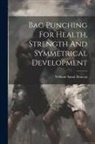 William Annal [From Old Cata Duncan - Bag Punching For Health, Strength And Symmetrical Development