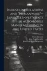 John Paul Macduffie, Haruo Shimada, Sloan School of Management - Industrial Relations and "humanware"--Japanese Investments in Automobile Manufacturing in the United States