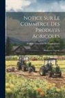 France Direction De L'Agriculture - Notice Sur Le Commerce Des Produits Agricoles: Production Végétale