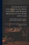 Hugh Purves Hume-Campbell, Edinburgh Museum Of Science And Art - Catalogue of a Collection of Greek, Etruscan and Roman Bronzes, Fictile Ware and Glass: Presented to the Edinburgh Museum of Science and Art by Sir Hu