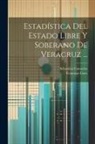 Sebastián Camacho, Veracruz-Llave - Estadística Del Estado Libre Y Soberano De Veracruz
