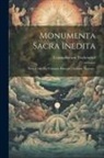 Constantin Von Tischendorf - Monumenta Sacra Inedita: Nova Collectio, Volumen Primum [-sextum, Nonum