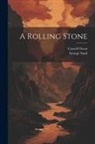 Carroll Owen, George Sand - A Rolling Stone