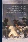 Thomas Bradford, William Bradford, United States Continental Congress - Journal of the Proceedings of the Congress, Held at Philadelphia, May 10, 1775: Yr.1775