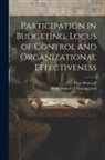 Peter Brownell, Sloan School of Management - Participation in Budgeting, Locus of Control and Organizational Effectiveness