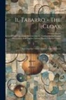 Giacomo Puccini, Giuseppe Tabarro Adami, Giovacchino Suor Angelica Forzano - Il Tabarro = The Cloak; Suor Angelica = Sister Angelica; Gianni Schicchi