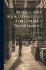 Roy E. Marsten, Thomas L. Morin, Sloan School of Management - Branch-and-bound Strategies for Dynamic Programming