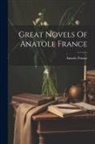 Anatole France - Great Novels Of Anatole France
