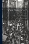 Nathaniel Hawthorne - Our Old Home: And English Note-Books; Volume 1