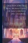 Pedro Villafranca Malagón, Andrés Ximenez, Francisco Fl Descripció Santos - Descripcion del real monasterio de San Lorenzo del Escorial: Su magnifico templo, panteon, y palacio: compendiada de la descripcion antigua, y exornad