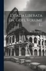 Giangiorgio Trissino - L'italia Liberata Da' Goti, Volume 1
