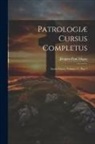 Jacques-Paul Migne - Patrologiæ Cursus Completus: Series Græca, Volume 17, Part 7