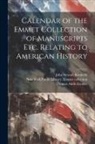 Thomas Addis Emmet, John Stewart Kennedy, New York Public Library Emmet Collec - Calendar of the Emmet Collection of Manuscripts etc. Relating to American History