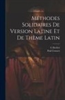 Paul Crouzet, Berthet G - Méthodes Solidaires De Version Latine Et De Thème Latin