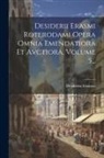 Desiderius Erasmus - Desiderii Erasmi Roterodami Opera Omnia Emendatiora Et Avctiora, Volume 5