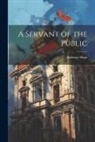 Anthony Hope - A Servant of the Public