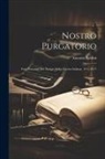 Antonio Baldini - Nostro purgatorio; fatti personali del tempo della guerra italiana, 1915-1917
