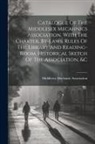 Middlesex Mechanic Association (Lowell - Catalogue Of The Middlesex Mecahnics Association, With The Charter, By-laws, Rules Of The Library And Reading-room, Historical Sketch Of The Associati