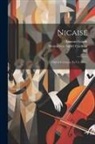 Armand Gouffé, Vadé (Jean Joseph, M. ). - Nicaise: Opéra-comique, En Un Acte