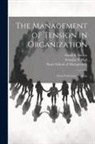 David E. Berlew, Douglas T. Hall, Sloan School Of Management - The Management of Tension in Organization: Some Preliminary Findings