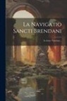 Anonymous - La Navigatio Sancti Brendani: In Antico Veneziano