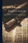 Anonymous - Budenz-album: Budenz József Xxv Éves Nyelvészeti Müködése Emlékére Kiadják Tanítványai