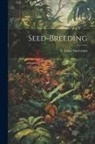 E. Lewis (Edward Lewis) Sturtevant - Seed-breeding