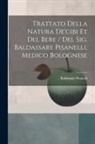 Pisanelli Baldassare - Trattato Della Natura De'cibi Et Del Bere / Del Sig. Baldassare Pisanelli, Medico Bolognese