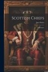 Jane Porter - Scottish Chiefs: A Romance