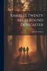 John Tomlinson - Rambles Twenty Miles Round Doncaster