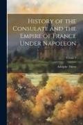 Adolphe Thiers - History of the Consulate and the Empire of France Under Napoleon; Volume 4