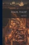 André Suarès - Italie, Italie!