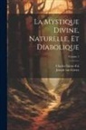 Charles Sainte-Foi, Joseph von Görres - La mystique divine, naturelle, et diabolique; Volume 1